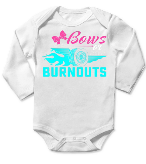 Bows or Burnouts Gender Reveal party Idea for mom or dad tee T-Shirt Long Sleeve Baby One-Piece