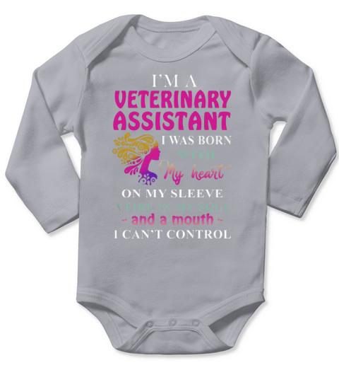 VETERINARY ASSISTANT Cant Control Long Sleeve Baby One-Piece