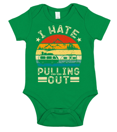 I Hate Pulling Out Funny Nature Vintage Mountain C Short Sleeve Baby One-Piece