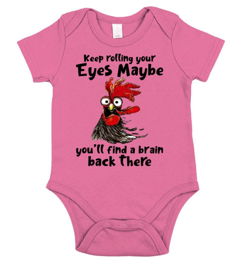 Keep Rolling Your Eyes Maybe Youll Find A Brain Short Sleeve Baby One-Piece