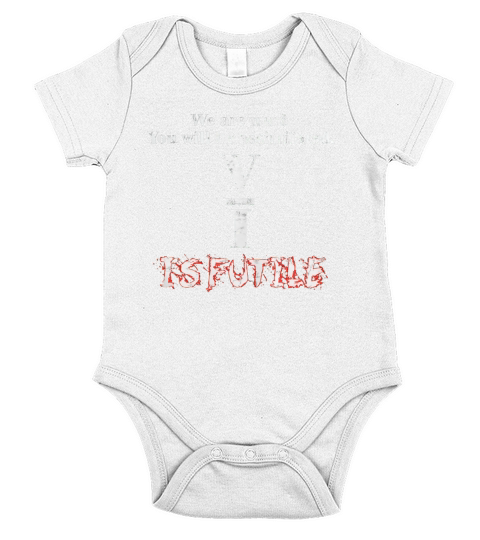 Resistance is futile TShirt Short Sleeve Baby One-Piece