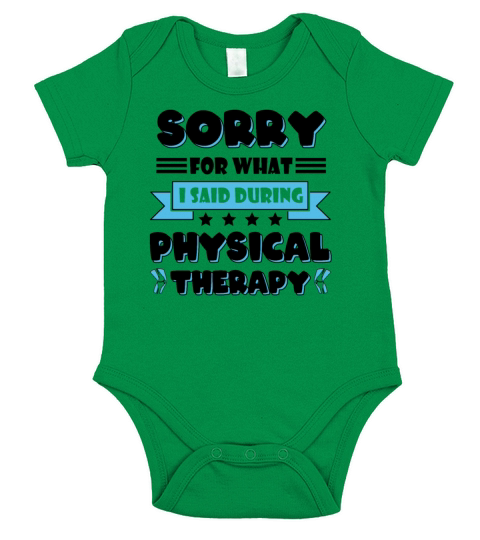 Sorry For What I Said During My Physical Therapy Short Sleeve Baby One-Piece