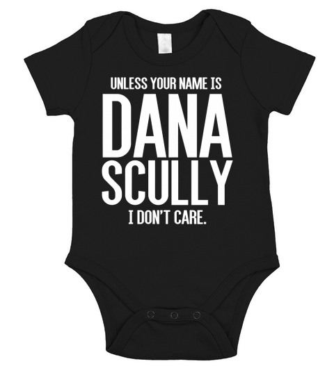 Unless Your Name is Dana Scully Short Sleeve Baby One-Piece