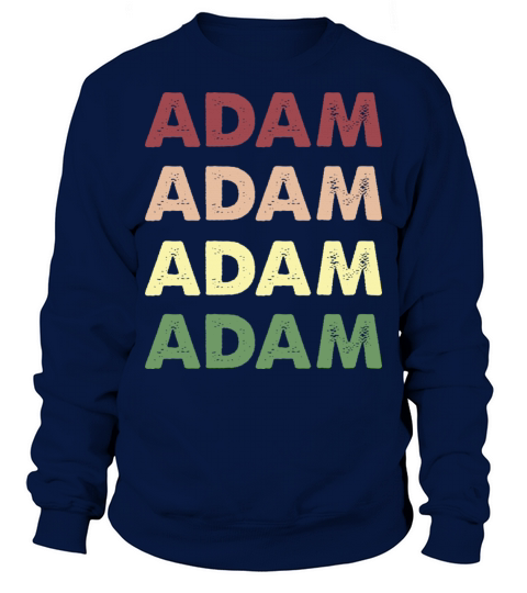 Adam Shirt - Funny Vintage Personalized Adam Sweatshirt Unisex