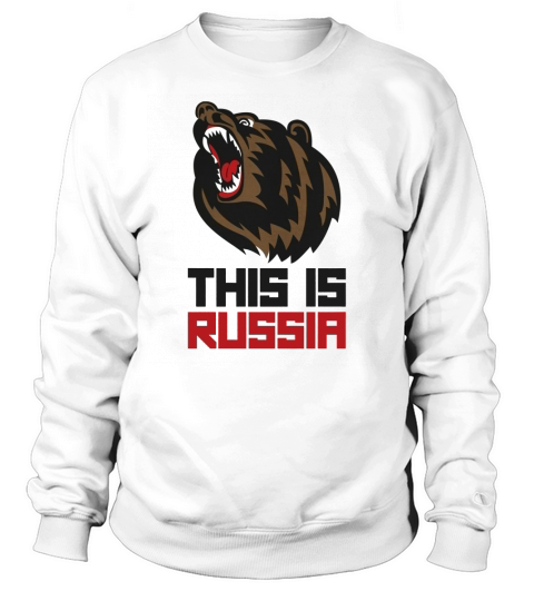 bear - This is Russia shirts Sweatshirt Unisex