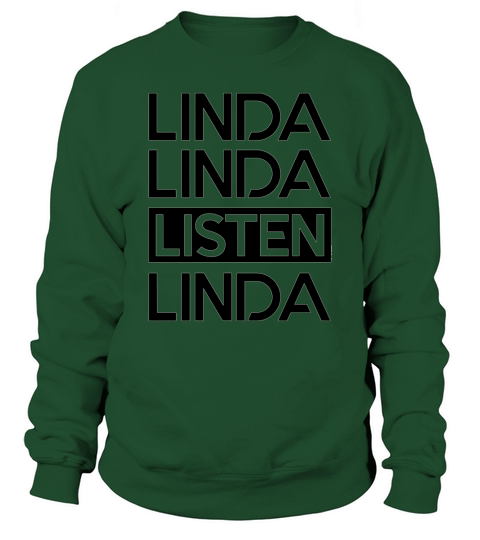 Linda Linda Listen Linda - Funny Viral Shirt Sweatshirt Unisex