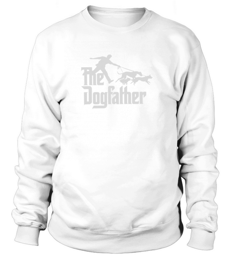 The Dogfather Tshirt Dog Lover Gifts Dad Men Father s Day Sweatshirt Unisex