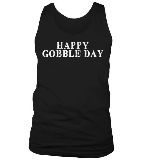 Best Friend Funny - Happy Gobble Day Tank Top Unisex