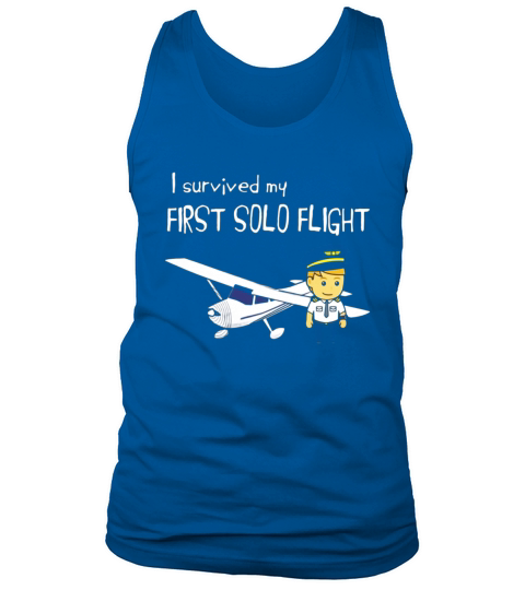 I survived my First Solo Flight student Pilot Aviation Shirt Tank Top Unisex