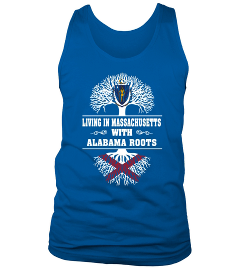 LIVING IN MASSACHUSETTS WITH ALABAMA ROOTS Tank Top Unisex