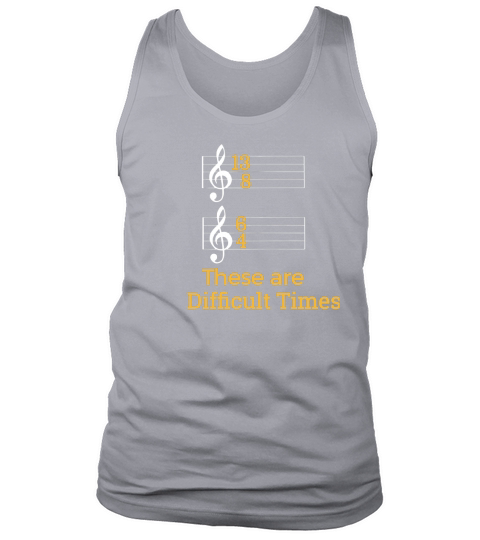 These are Difficult Times Funny Pun Parody Tee for Musicians LIMTED EDITION Tank Top Unisex