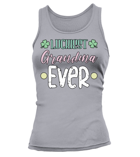 Awesome Luckiest Grandma Ever Best Nana Mothers Da Tank top Woman