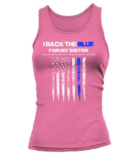 I Back The Blue for My Sister thin blue line police women Tank top Woman