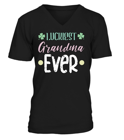 Awesome Luckiest Grandma Ever Best Nana Mothers Da V-Neck T-shirt