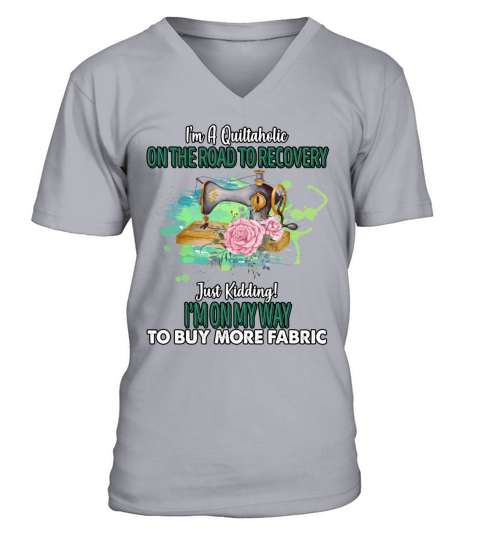 Quiltaholic Buy More Fabric Funny Sarcasm Quote V-Neck T-shirt