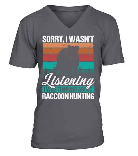 Raccoon Hunter Vintage Sorry I wasnt Raccoons V-Neck T-shirt