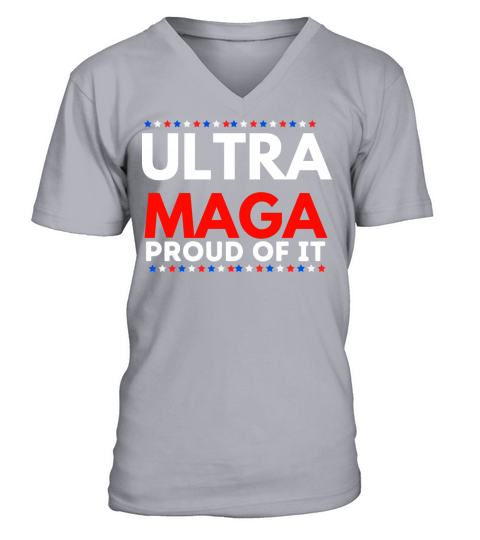 Ultra Maga proud of it 2024 V-Neck T-shirt