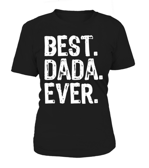 Best Dada Ever Women's T-Shirt