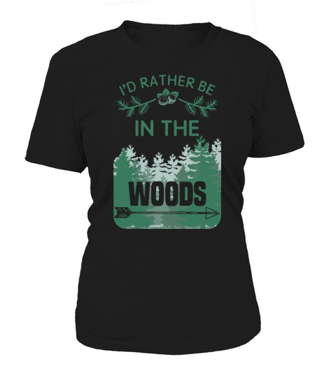 Id rather be in the woods T-Shirt Women's T-Shirt