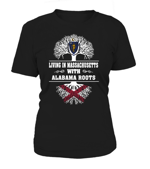 LIVING IN MASSACHUSETTS WITH ALABAMA ROOTS Women's T-Shirt