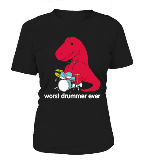 T Rex Worst Drummer Ever Funny T Rex T Shirt Women's T-Shirt