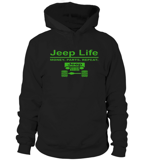 Jeep Life  Money Parts RepeatT shirt Hoodie Unisex