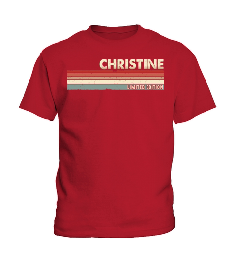 Christine - Funny Retro Vintage Name 80s 90s Kids T-Shirt