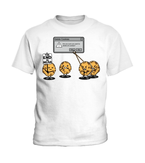 Deleting Cookies Is A Serious Threat Kids T-Shirt