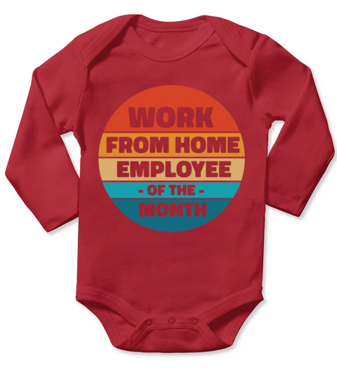 Work From Home Employee of the Month Long Sleeve Baby One-Piece