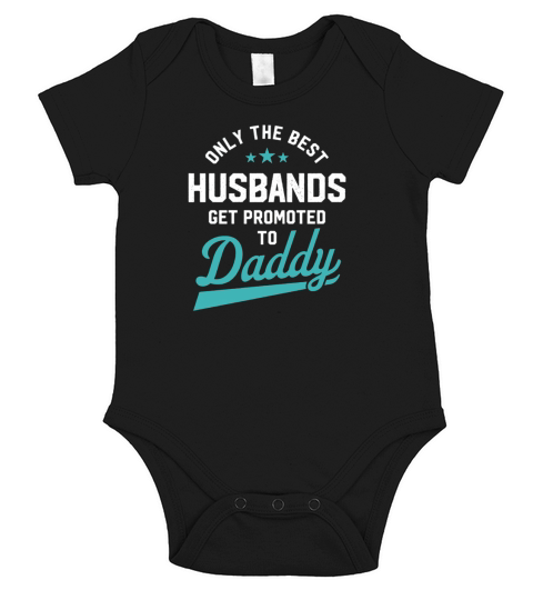 Mens Only Best Husbands Get Promoted To Daddy - Fathers Day Black Men Short Sleeve Baby One-Piece