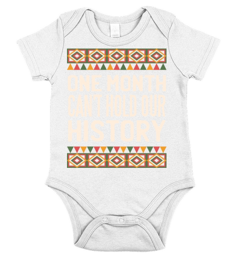 One Month Cant Hold Our History Black History Short Sleeve Baby One-Piece