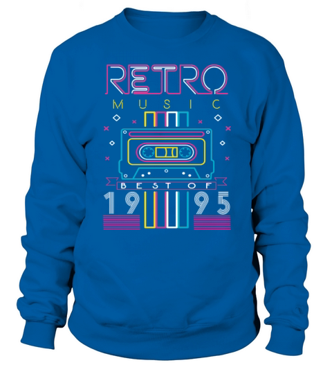 Best Of 1995 Retro Cassette Vintage Birthday Sweatshirt Unisex