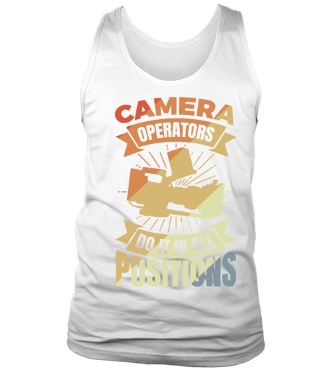 Funny Camera Operator Quote Tank Top Unisex