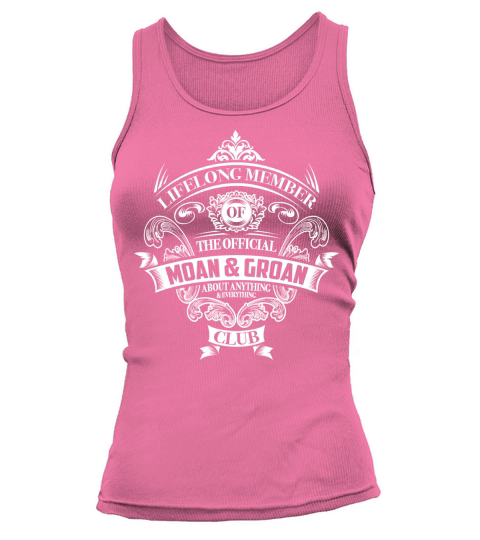 Lifelong member of the official Moan and groan club Tank top Woman