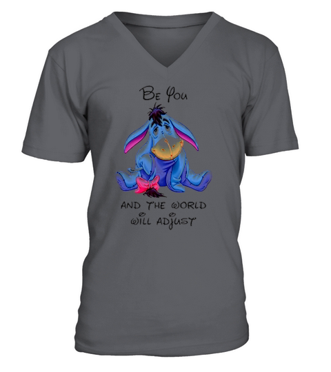 Eeyore be you and the world will adjust shirt V-Neck T-shirt