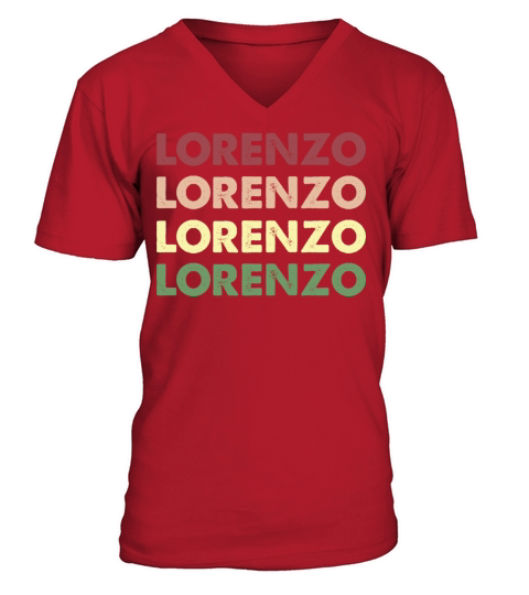 Lorenzo Shirt - Funny Personalized Name Lorenzo V-Neck T-shirt