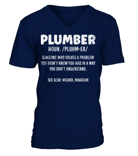 Plumber Definition Funny Plumbing Quote Pipefitter V-Neck T-shirt