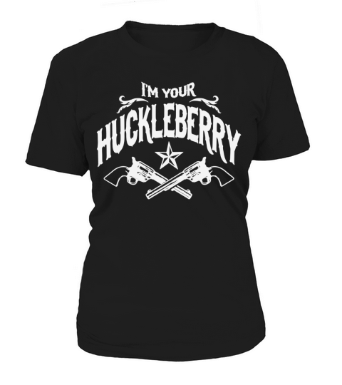 Im Your Huckleberry Women's T-Shirt
