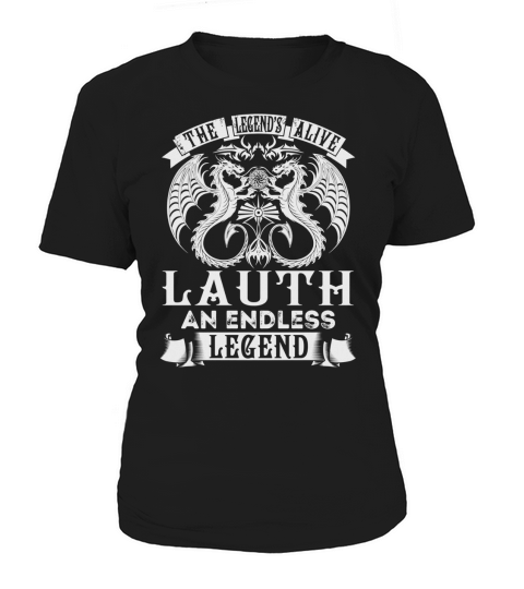 LAUTH Shirts - Legend is Alive LAUTH An Endless Legend Name Shirts Women's T-Shirt