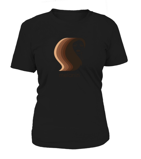 Melanin African American Women Black Pride Quote Women's T-Shirt