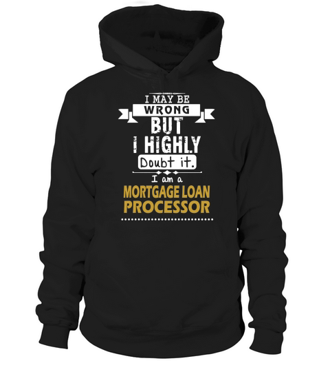 MORTGAGE LOAN PROCESSOR Dout It Hoodie Unisex