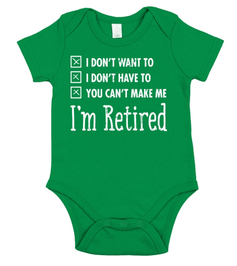 Im Retired Funny Retirement Quote Gift T-Shirt Short Sleeve Baby One-Piece