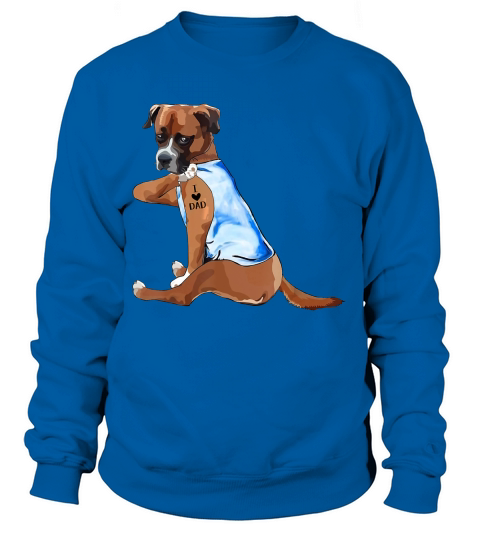 Fathers Day Gift Mens Boxer Dog Tattoo I Love Dad T-Shirt Sweatshirt Unisex