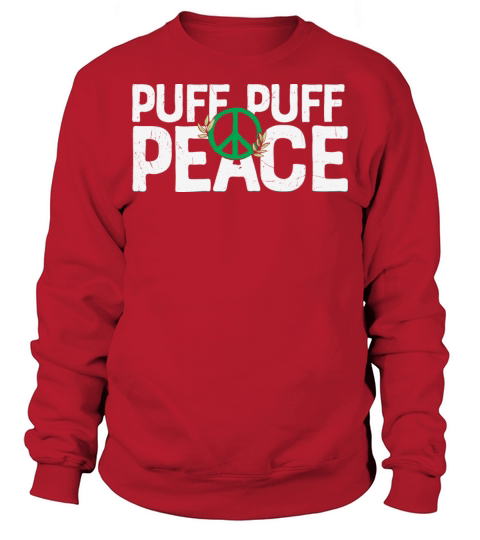 Funny Hippies Puff Puff Peaces Sweatshirt Unisex