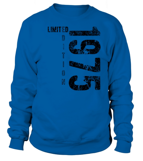 Limited Edition 1975 birthday year 1975 gift Sweatshirt Unisex