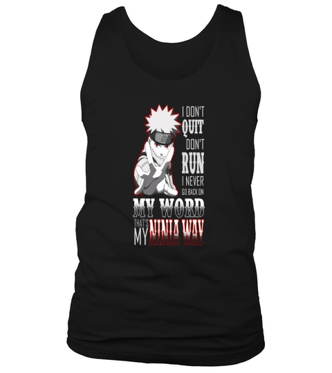 Naruto Ninja way - I never go back on my world - Mens Premium T-Shirt Tank Top Unisex