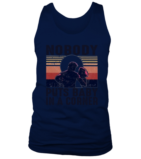 Nobody puts baby in a corner vintage shirt Tank Top Unisex