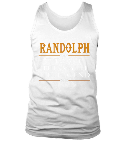 Randolph Legend Name Randolph  TeeForRandolph Tank Top Unisex