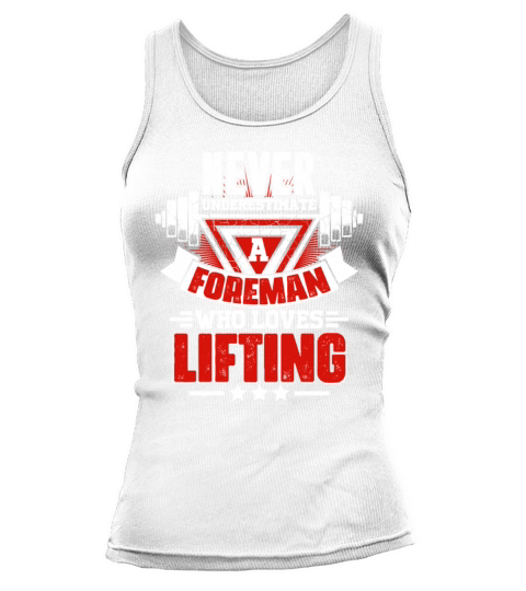Never Underestimate Foreman Gym Workout Fitness We Tank top Woman
