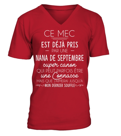 CE MEC EST DEJA PRIS PAR UNE NANA DE SEPTEMBRE super canon V-Neck T-shirt